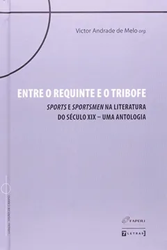 Livro Entre O Requinte E O Tribofe - Resumo, Resenha, PDF, etc.