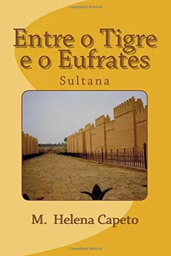 Livro Entre O Tigre E O Eufrates: Sultana - Resumo, Resenha, PDF, etc.