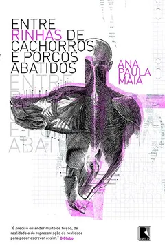 Livro Entre Rinhas de Cachorros e Porcos Abatidos - Resumo, Resenha, PDF, etc.