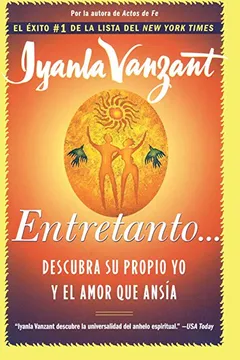 Livro Entretanto: Descubra Su Propio Yo y El Amor Que Ansia = in the Meantime = in the Meantime = in the Meantime = in the Meantime = in = In the Meantime - Resumo, Resenha, PDF, etc.