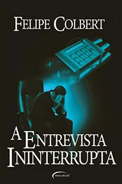 Livro Entrevista Ininterrupta - Resumo, Resenha, PDF, etc.
