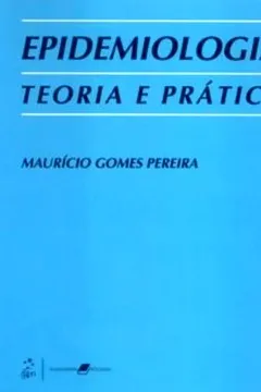 Livro Epidemiologia. Teoria e Prática - Resumo, Resenha, PDF, etc.