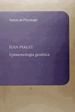 Livro Epistemologia Genética - Resumo, Resenha, PDF, etc.