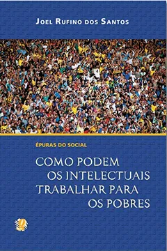 Livro Épuras do Social. Como Podem os Intelectuais Trabalhar Para os Pobres - Resumo, Resenha, PDF, etc.