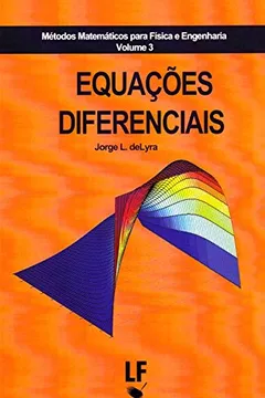 Livro Equações Diferenciais. Métodos Matemáticos Para Física e Engenharia - Volume 3 - Resumo, Resenha, PDF, etc.