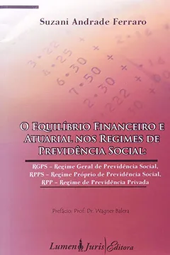 Livro Equilibrio Financeiro E Atuarial Nos Regimes De Previdencia Social - Resumo, Resenha, PDF, etc.