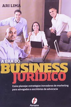 Livro Era Do Business Jurídico - Resumo, Resenha, PDF, etc.