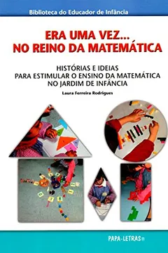 Livro Era Uma Vez...  No Reino da Matemática. Histórias e Ideias Para Estimular o Ensino da Matemática - Resumo, Resenha, PDF, etc.