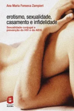 Livro Erotismo, Sexualidade, Casamento e Infidelidade - Resumo, Resenha, PDF, etc.