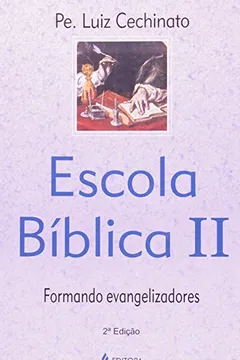 Livro Escola Bíblica II. Formando Evangelizadores - Resumo, Resenha, PDF, etc.