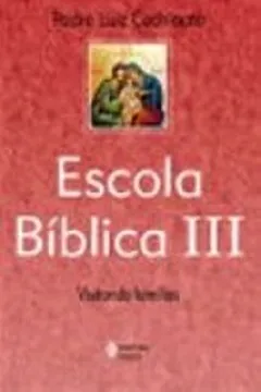 Livro Escola Bíblica III. Visitando Famílias - Resumo, Resenha, PDF, etc.
