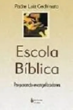 Livro Escola Biblica. Preparando Evangelizadores - Resumo, Resenha, PDF, etc.