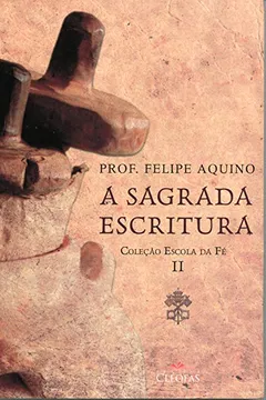 Livro Escola da Fé. A Sagrada Escritura - Volume II - Resumo, Resenha, PDF, etc.