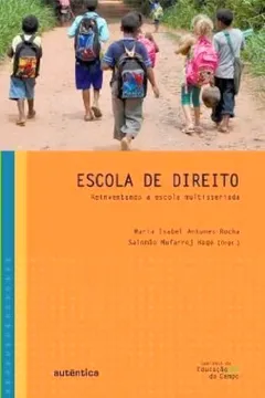Livro Escola de Direito. Reinventando a Escola Multisseriada - Resumo, Resenha, PDF, etc.