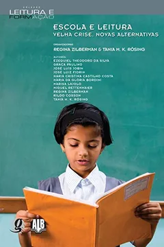 Livro Escola E Leitura. Velha Crise, Novas Alternativas - Resumo, Resenha, PDF, etc.