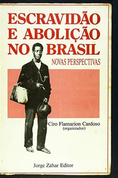 Livro Escravidao E Abolicao No Brasil. Novas Perspectivas - Resumo, Resenha, PDF, etc.