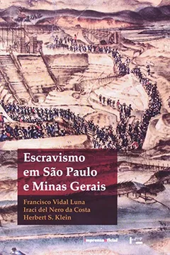 Livro Escravismo Em São Paulo E Minas Gerais - Resumo, Resenha, PDF, etc.