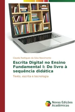 Livro Escrita Digital no Ensino Fundamental I: Do livro à sequência didática: Texto, escrita e tecnologia - Resumo, Resenha, PDF, etc.