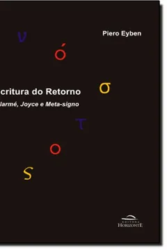 Livro Escritura do Retorno. Mallarmé, Joyce e Meta-Signo - Resumo, Resenha, PDF, etc.