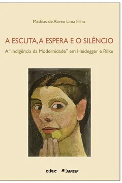 Livro Escuta, A Espera E O Silencio, A - Resumo, Resenha, PDF, etc.