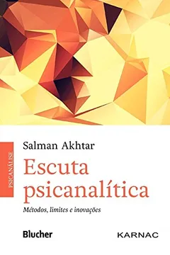 Livro Escuta Psicanalítica: Metodos, Limites E Inovações - Resumo, Resenha, PDF, etc.