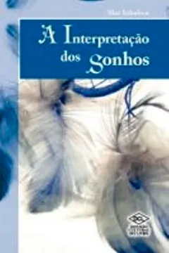 Livro Esotéricos. A Interpretação dos Sonhos - Resumo, Resenha, PDF, etc.