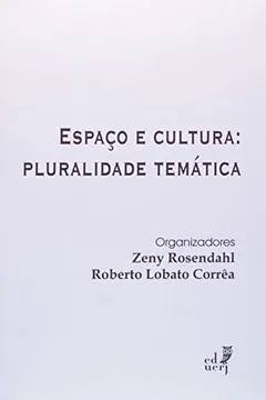 Livro Espaço E Cultura. Pluralidade Temática - Resumo, Resenha, PDF, etc.