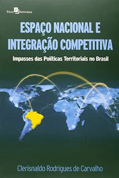 Livro Espaço Nacional E Integração Competitiva - Resumo, Resenha, PDF, etc.