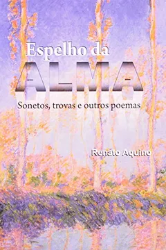 Livro Espelho da Alma - Resumo, Resenha, PDF, etc.