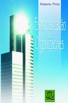 Livro Espiritualização nas Organizações - Resumo, Resenha, PDF, etc.