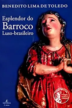 Livro Esplendor do Barroco Luso-Brasileiro - Resumo, Resenha, PDF, etc.