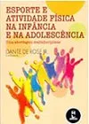 Livro Esporte e Atividade Física na Infância - Resumo, Resenha, PDF, etc.