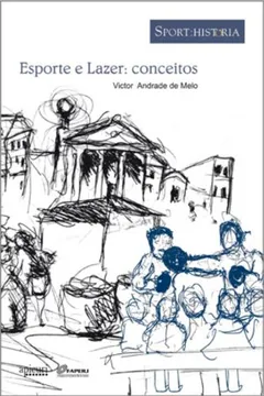 Livro Esporte E Lazer. Conceitos - Resumo, Resenha, PDF, etc.
