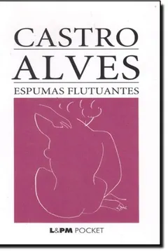 Livro Espumas Flutuantes - Coleção L&PM Pocket - Resumo, Resenha, PDF, etc.
