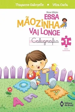 Capa do livro Essa Mãozinha Vai Longe. 1º Ano