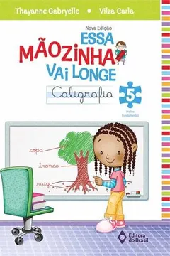 Capa do livro Essa Mãozinha Vai Longe. 5º Ano