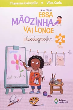 Capa do livro Essa Mãozinha Vai Longe. Caligrafia. Educação Infantil 2