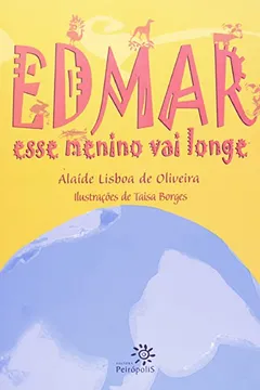 Livro Esse Menino Vai Longe, Edmar - Resumo, Resenha, PDF, etc.