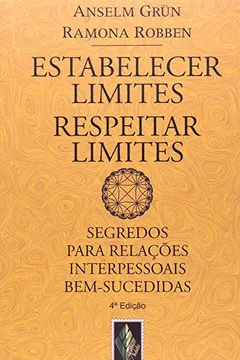 Livro Estabelecer Limites, Respeitar Limites. Segredos Para Relações Interpessoais Bem-Sucedidades - Resumo, Resenha, PDF, etc.