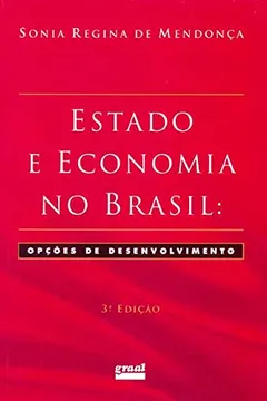 Livro Estado e Economia no Brasil. Opções de Desenvolvimento - Resumo, Resenha, PDF, etc.