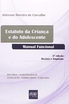 Livro Estatuto Da Criança E Do Adolescente. Manual Funcional - Resumo, Resenha, PDF, etc.