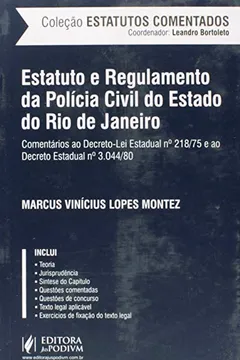 Livro Estatuto e Regulamento da Polícia Civil do Estado do Rio de Janeiro - Coleção Estatutos Comentados - Resumo, Resenha, PDF, etc.
