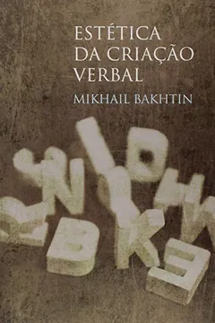 Livro Estética da Criação Verbal - Resumo, Resenha, PDF, etc.