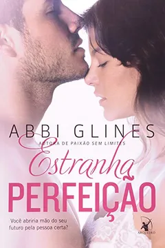 Livro Estranha Perfeição. Você Abriria Mão do Seu Futuro Pela Pessoa Certa? - Resumo, Resenha, PDF, etc.