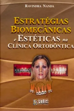 Livro Estrategias Biomecanicas E Estetica Na Clinica Ortodontica - Resumo, Resenha, PDF, etc.