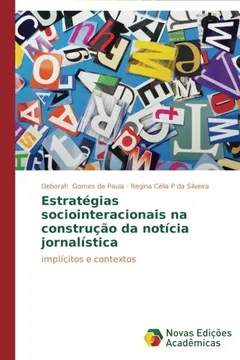 Livro Estrategias Sociointeracionais Na Construcao Da Noticia Jornalistica - Resumo, Resenha, PDF, etc.