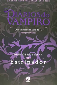 Livro Estripador. Diários de Stefan - Volume 4 - Resumo, Resenha, PDF, etc.