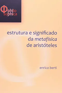 Livro Estrutura e Significado da Metafísica de Aristóteles - Resumo, Resenha, PDF, etc.
