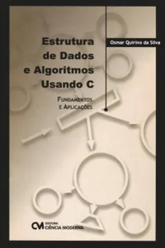 Livro Estruturas De Dados E Algoritmos Usando C - Fundamentos E Aplicacoes - Resumo, Resenha, PDF, etc.