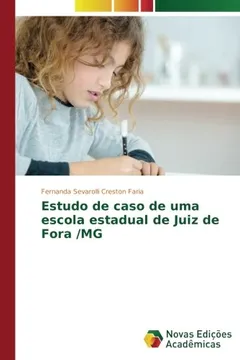 Livro Estudo de caso de uma escola estadual de Juiz de Fora /MG - Resumo, Resenha, PDF, etc.